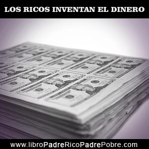 Los ricos inventan el dinero - Los millonarios inventan el dinero.