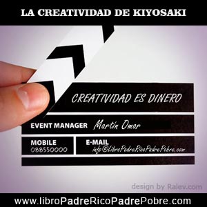 La creatividad de Kiyosaki, aplicada a los negocios.