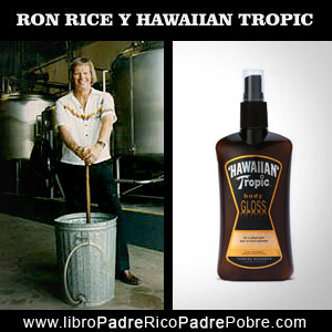 Honestidad, motivación, determinación y mucho trabajo. Así me volví millonario. Ron Rice y Hawaiian Tropic.
