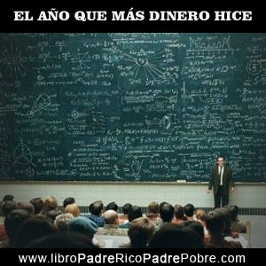 Mi Padre Rico: El año que mas dinero hice.