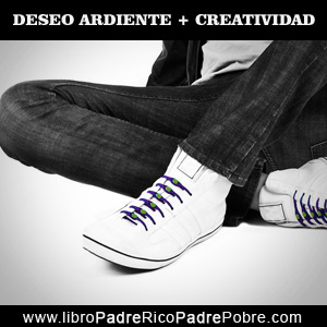 Deseo Ardiente + Creatividad = Dinero sin Dinero.